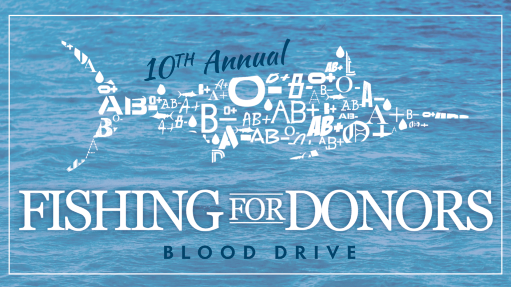 10th Annual Fishing for Donors Blood Drives - Coastal Bend Blood Center